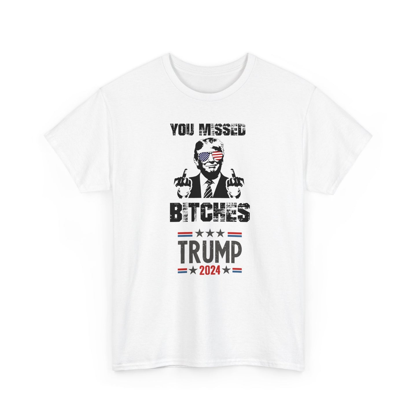 Trump You Missed Bitches shirt Trump 2024 T-shirt Make America Great Again Trump Shot shirt MAGA Shirt Assassination shirt trump you missed